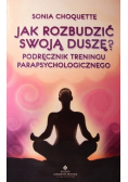 Jak rozbudzić swoją duszę