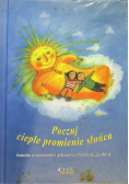Poczuj ciepłe promienie słońca
