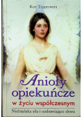 Anioły opiekuńcze w życiu współczesnym