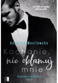 Kochanie nie okłamuj mnie. Tom 2