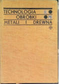Technologia obróbki metali i drewna