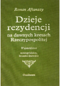 Dzieje rezydencji na dawnych kresach Rzeczypospolitej Tom 2