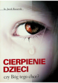 Cierpienie dzieci Czy Bóg tego chce