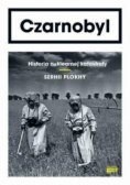 Czarnobyl Historia nuklearnej katastrofy