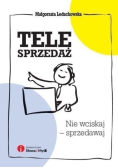 Telesprzedaż Nie wciskaj sprzedawaj