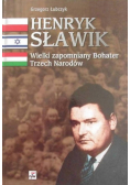 Henryk Sławik Wielki zapomniany Bohater Trzech Narodów