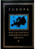 Encyklopedia geograficzna świata Tom V Europa