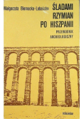 Śladami Rzymian po Hiszpanii