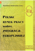 Polski rynek pracy wobec integracji europejskiej