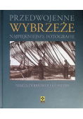 Przedwojenne wybrzeże Najpiękniejsze fotografie