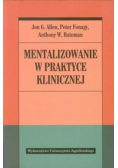 Mentalizowanie w praktyce klinicznej