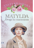Matylda Droga ku marzeniom