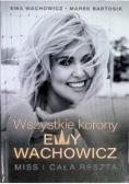 Wszystkie korony Ewy Wachowicz