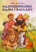 Mickiewicz Adam - Najpiękniejsze bajki i ballady