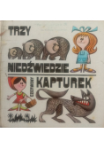 Trzy niedźwiedzie  /  Czerwony kapturek