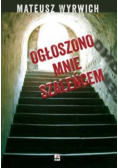 Ogłoszono mnie szaleńcem