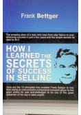 How I Learned the Secrets of Success in Selling