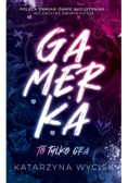 Gamerka To tylko gra