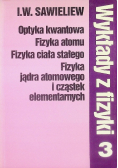 Wykłady z fizyki Tom 3 Optyka kwantowa fizyka atomu fizyka ciała stałego fizyka jądra atomowego