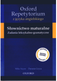 Słownictwo maturalne zadania leksykalno-gramatyczne