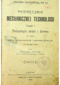 Podręcznik mechanicznej technologii Część I 1896 r.