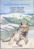 Łowcy wilków Łowcy złota Łowcy przygód