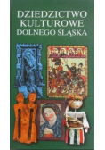 Dziedzictwo kulturowe Dolnego Śląska