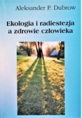 Ekologia i radiestezja a zdrowie człowieka