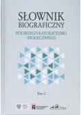 Słownik biograficzny polskiego katolicyzmu społecznego Tom 2