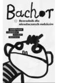 Bachor Bezradnik dla nieudacznych
