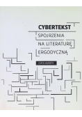 Cybertekst. Perspektywy literatury ergodycznej