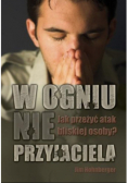 W ogniu nieprzyjaciela