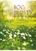 Bóg jest prosty i piękny