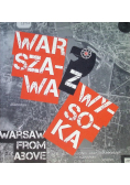 Warszawa z wysoka Niemieckie zdjęcia lotnicze 1940-45