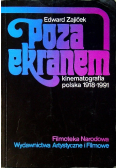 Poza ekranem: Kinematografia polska 1918-1991