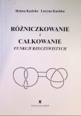 Różniczkowanie i całkowanie funkcji rzeczywistych