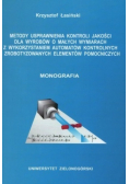 Metody usprawnienia kontroli jakości dla wyrobów o małych wymiarach z wykorzystaniem automatów kontrolnych i zrobotyzowanych elementów pomocniczych
