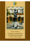 Z dziejów szkolnictwa na Ziemi Strzeleckiej w XX i XXI wieku