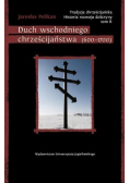 Duch wschodniego chrześcijaństwa ( 600 - 1700 )