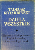 Dzieła wszystkie I Elementy teorii poznania logiki formalnej