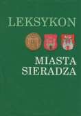 Leksykon miasta Sieradza