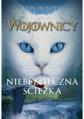 Wojownicy Tom 5 Niebezpieczna ścieżka