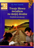 Twoje Słowo światłem na mojej drodze