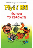 Ptyś i Bill  Śmiech to zdrowie Tom 2