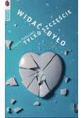 Widać było tylko szczęście