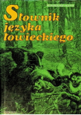 Słownik języka łowieckiego