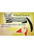 Wlazł kotek i inne najłatwiejsze piosenki dla dzieci