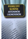 Podręczny słownik antonimów i homonimów