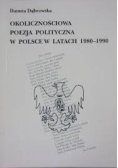 Okolicznościowa poezja polityczna w Polsce w latach 1980-1990