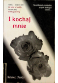 I kochaj mnie